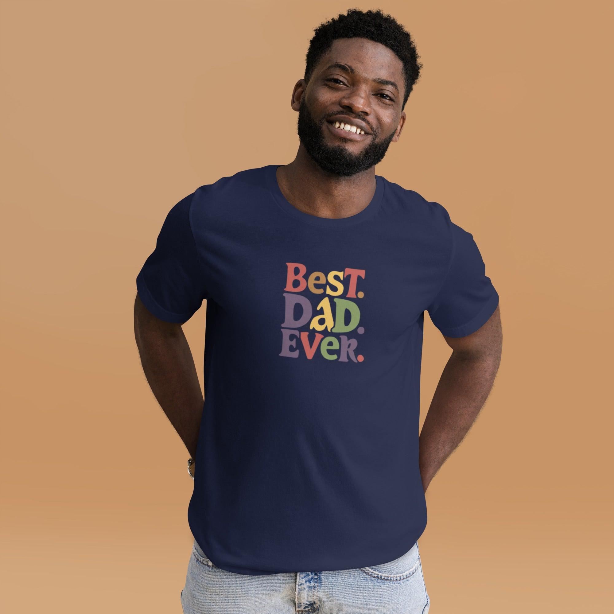 Best Dad Ever T-Shirt - Swag Me