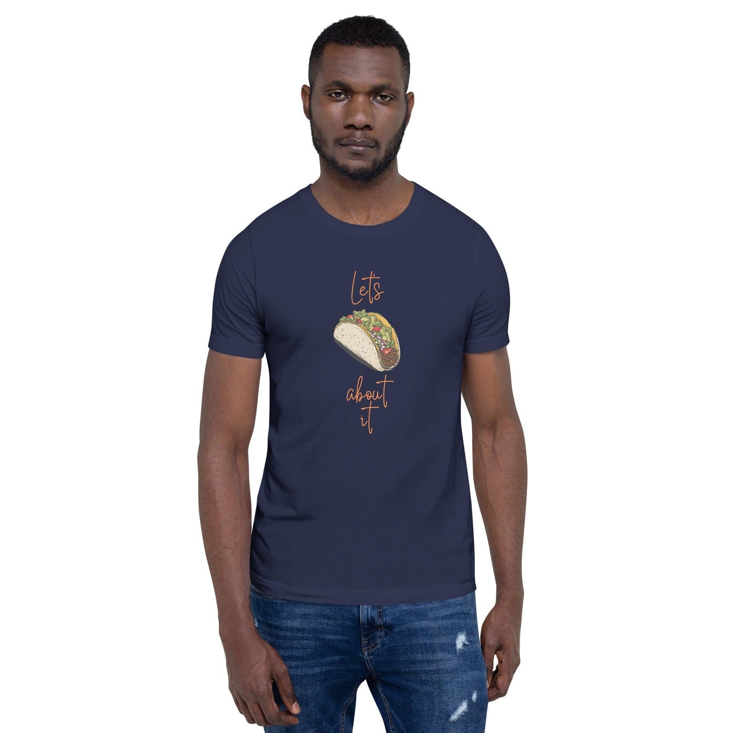 Let's Taco About It T-Shirt - Swag Me