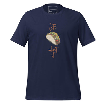 Let's Taco About It T-Shirt - Swag Me