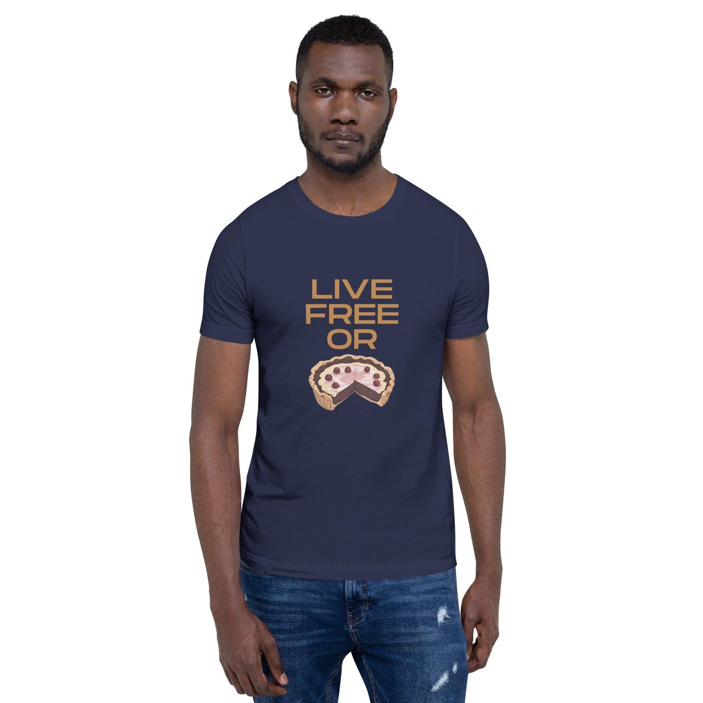 Live Free or Pie T-Shirt - Swag Me