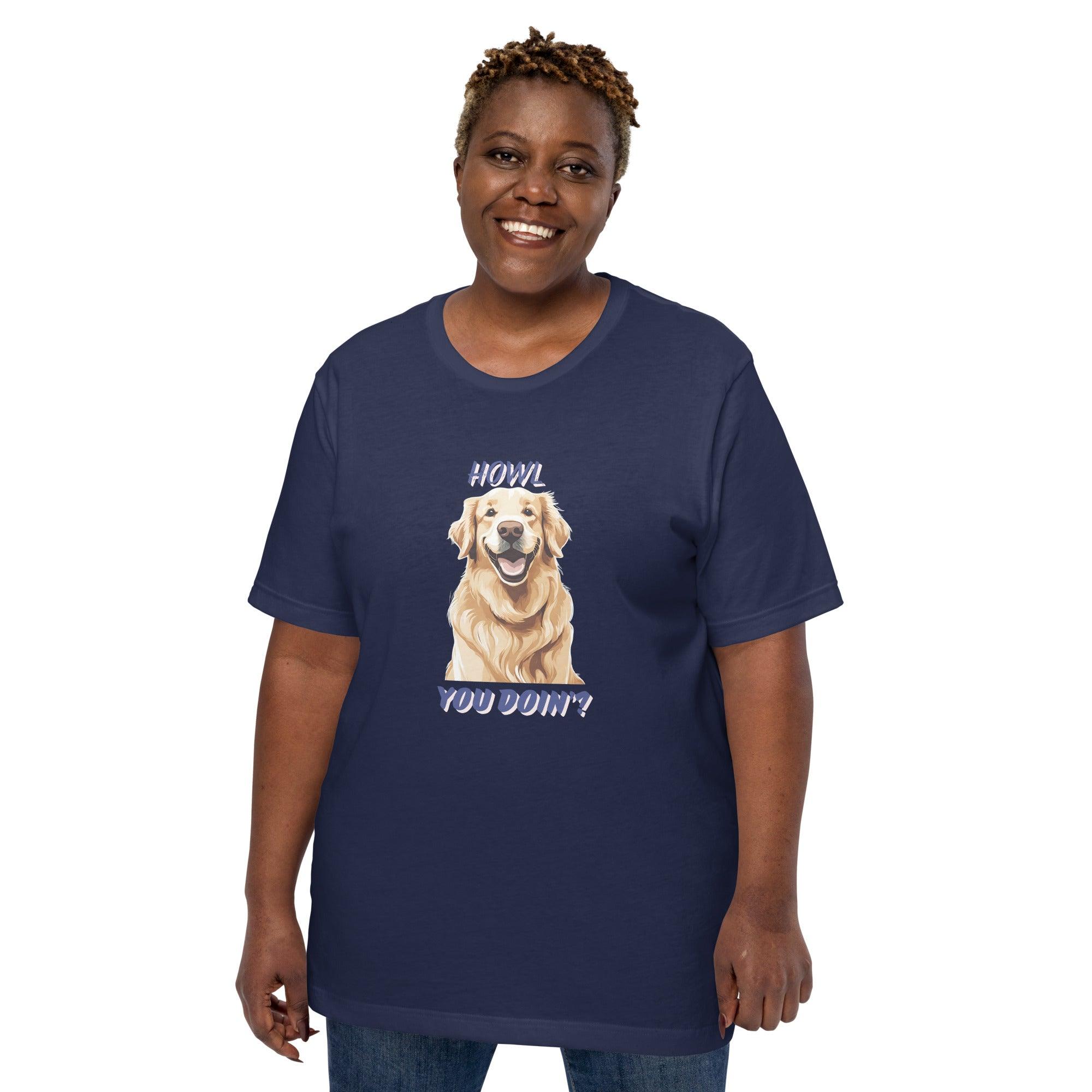 Howl You Doin T-Shirt - Swag Me