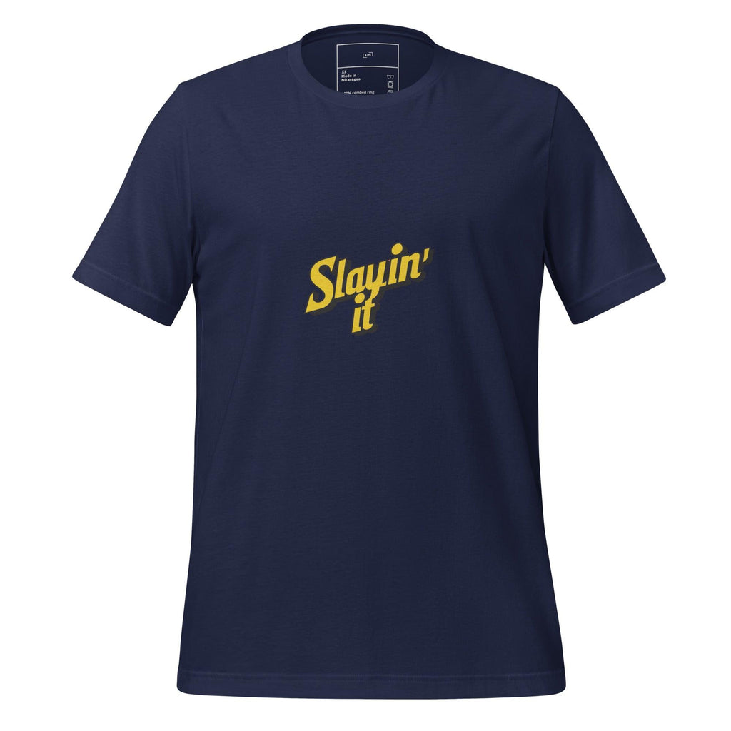 Slayin' It T-Shirt - Swag Me