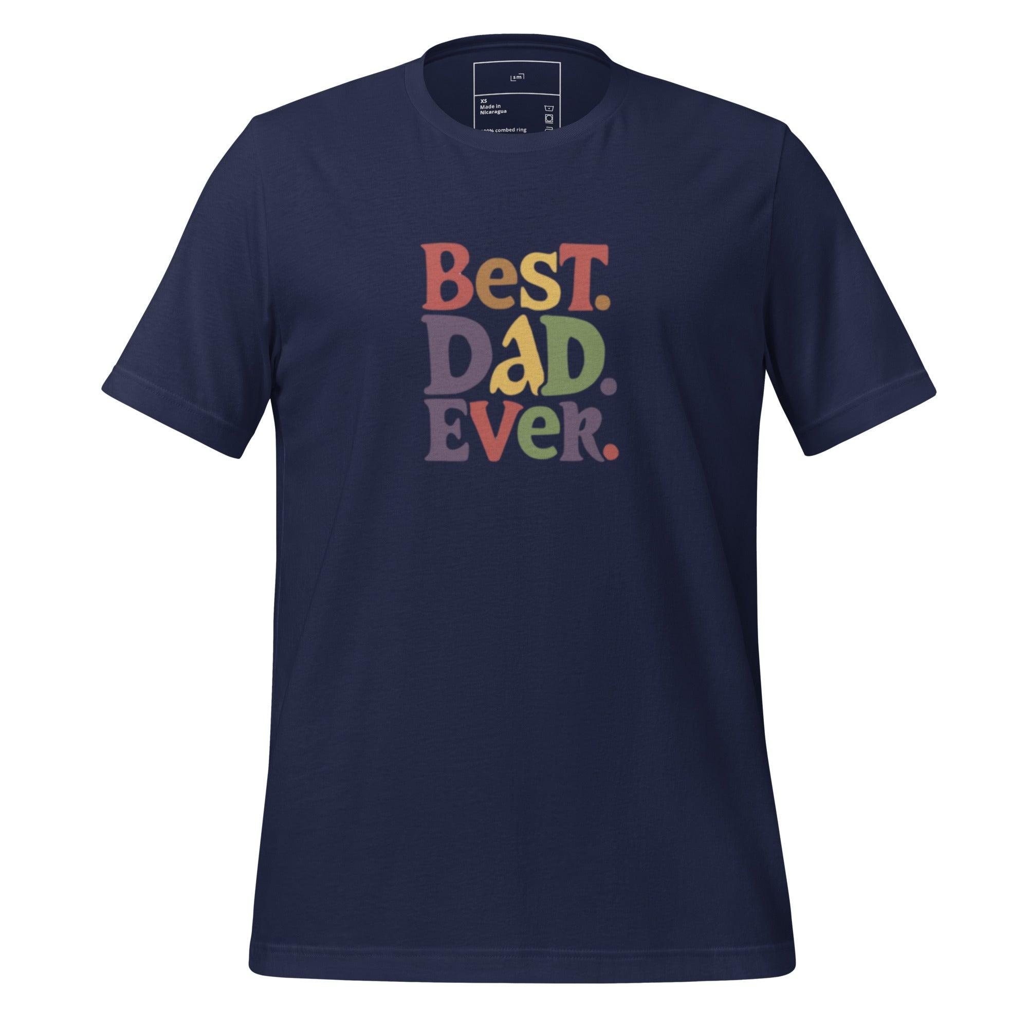 Best Dad Ever T-Shirt - Swag Me