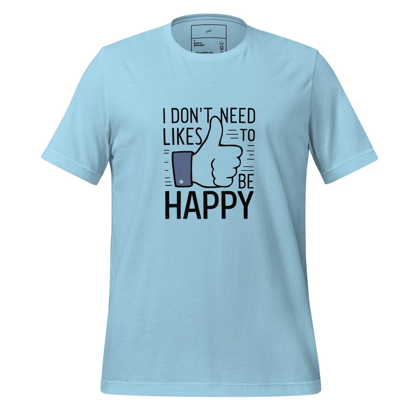 Happy Without the Likes T-Shirt