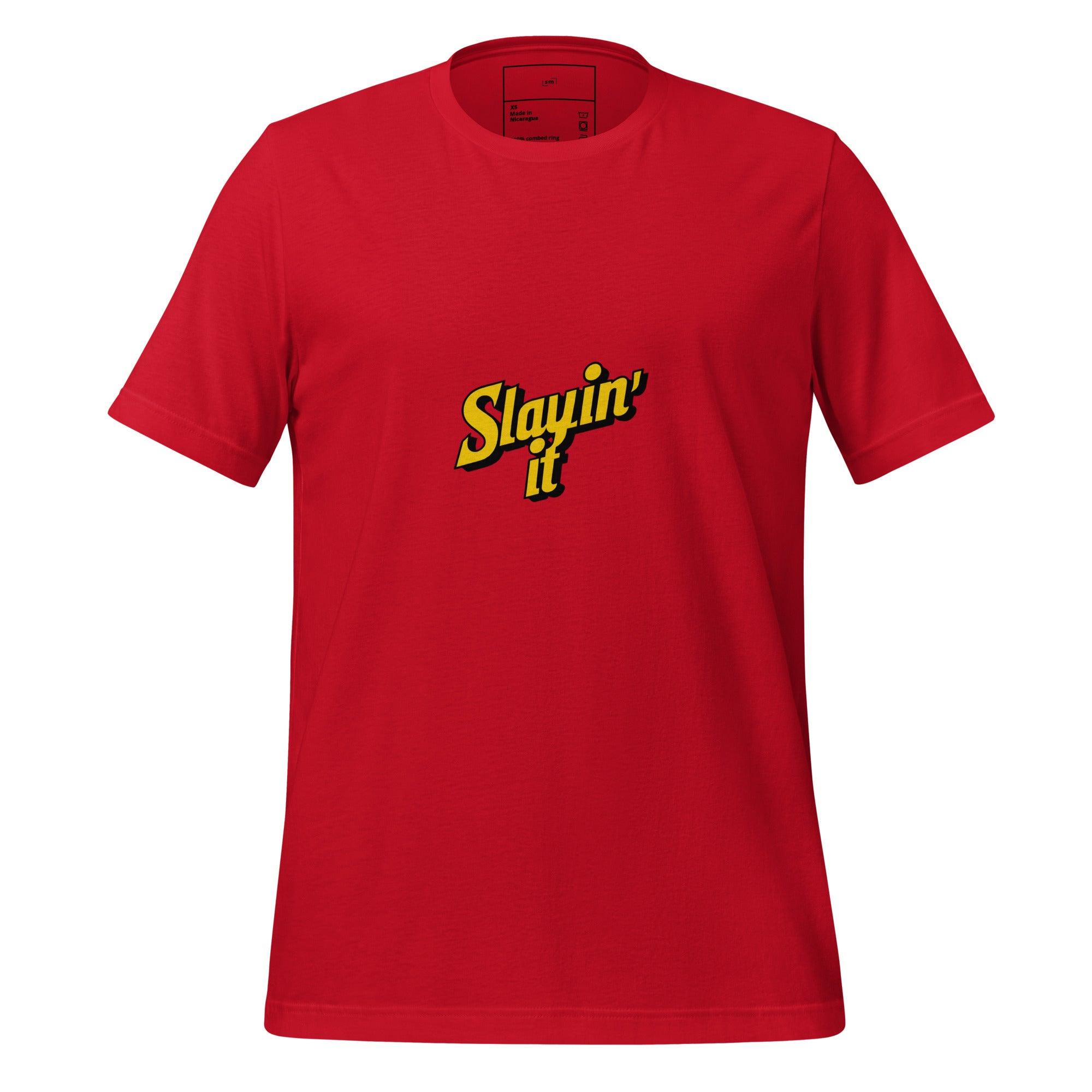 Slayin' It T-Shirt - Swag Me