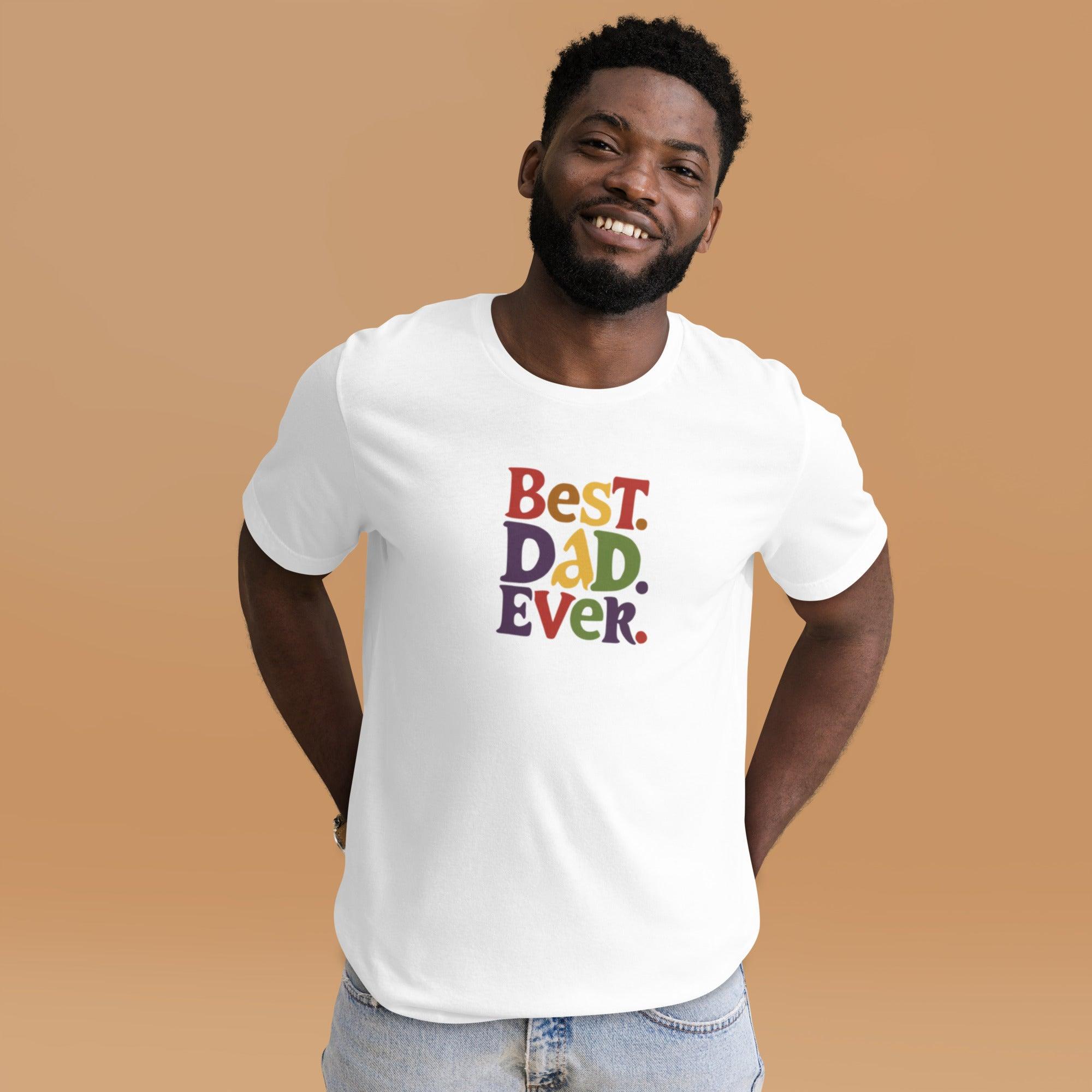 Best Dad Ever T-Shirt - Swag Me