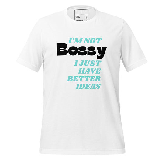 I'm Not Bossy T-shirt - Swag Me