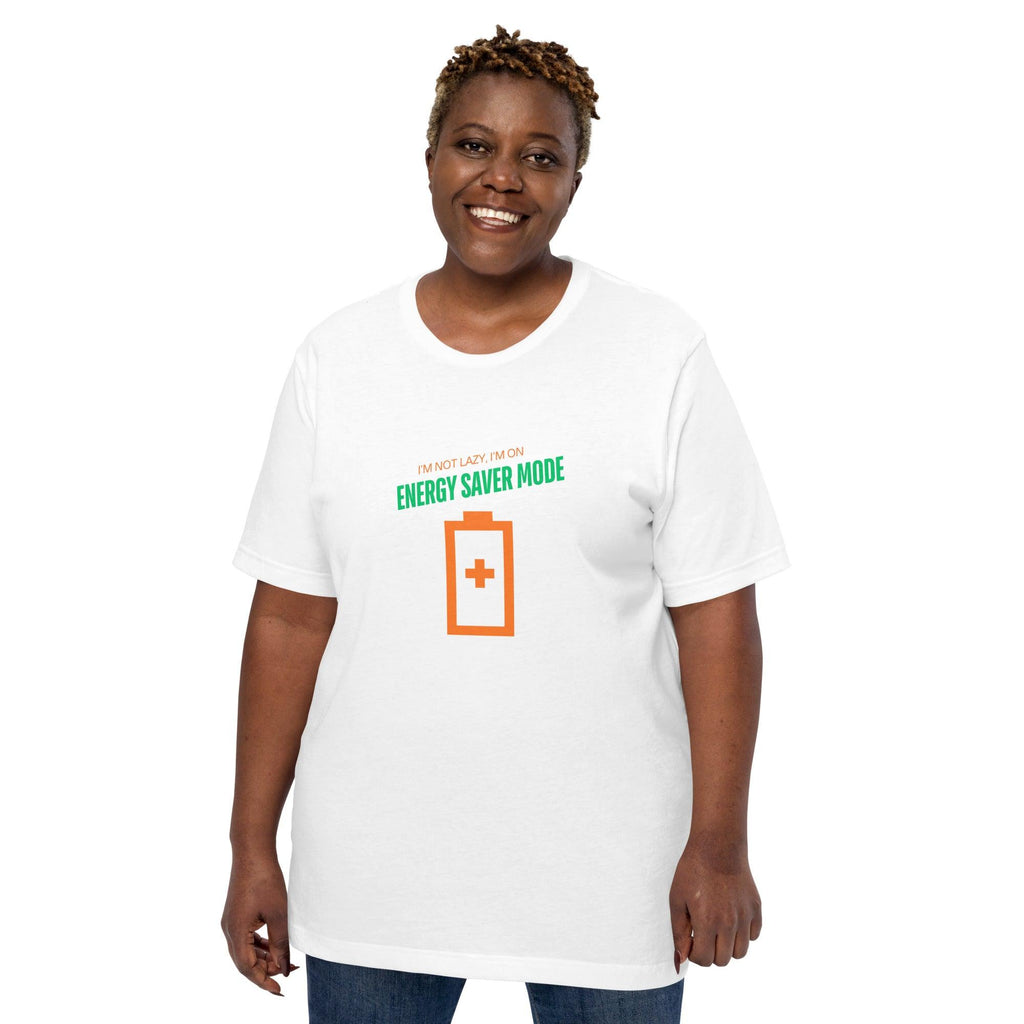 I'm Not Lazy, I'm on Energy Saver Mode T-Shirt - Swag Me