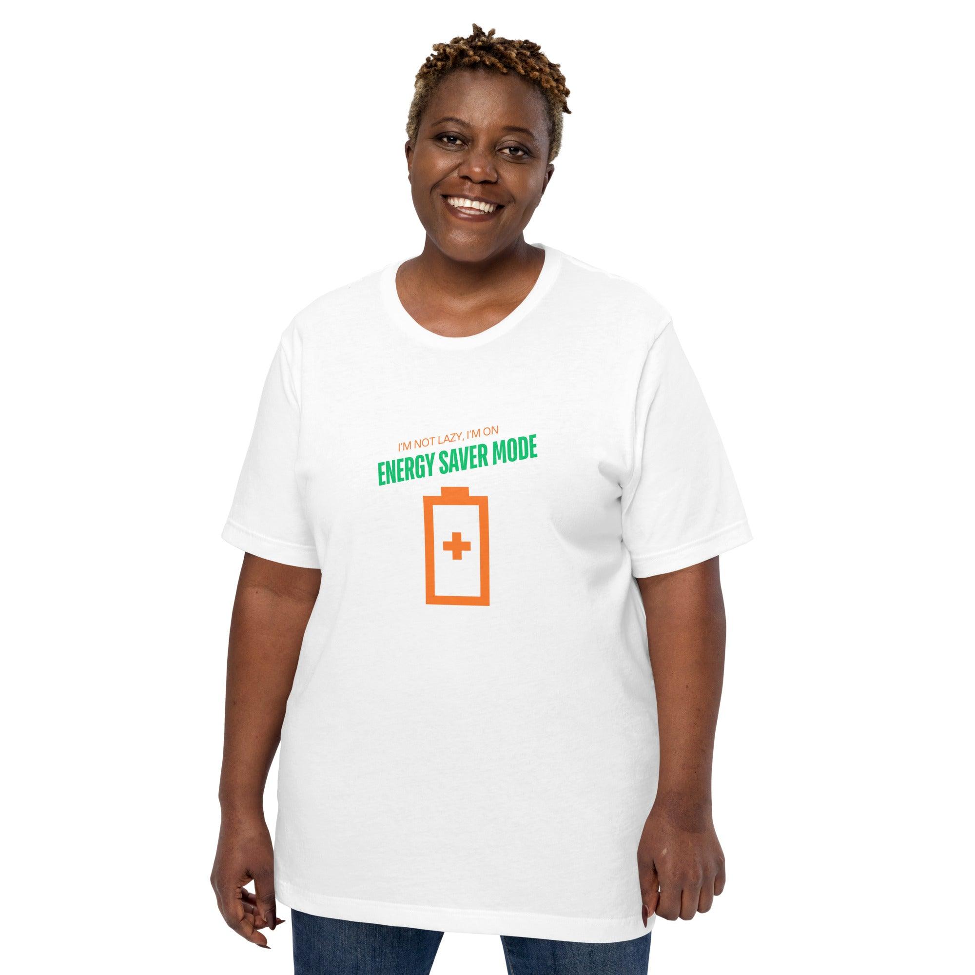 I'm Not Lazy, I'm on Energy Saver Mode T-Shirt - Swag Me