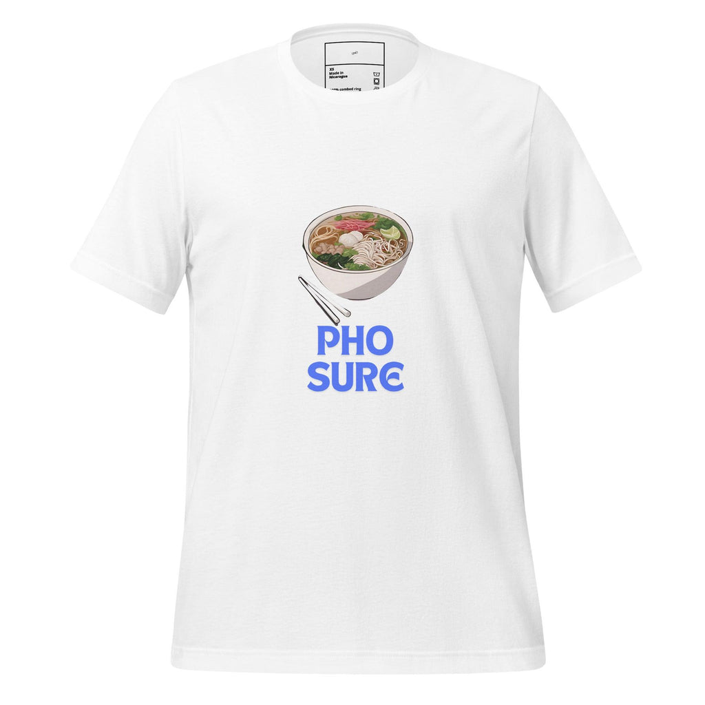 Pho Sure T-Shirt - Swag Me