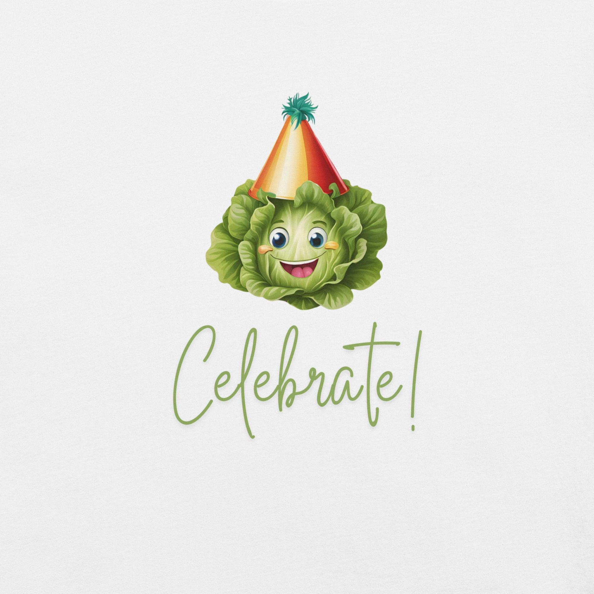 Lettuce Celebrate T-Shirt - Swag Me