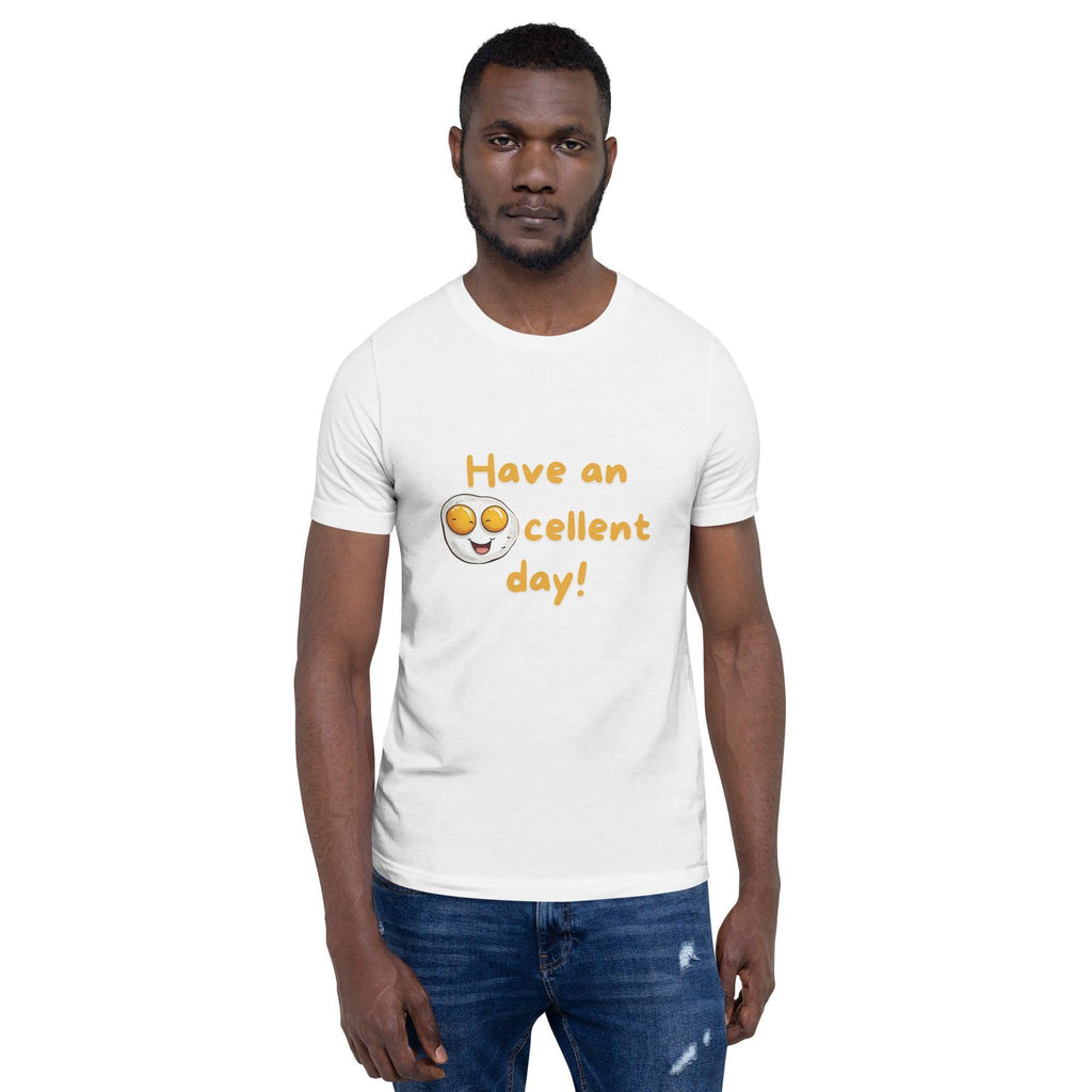 Eggcellent Day T-Shirt - Swag Me