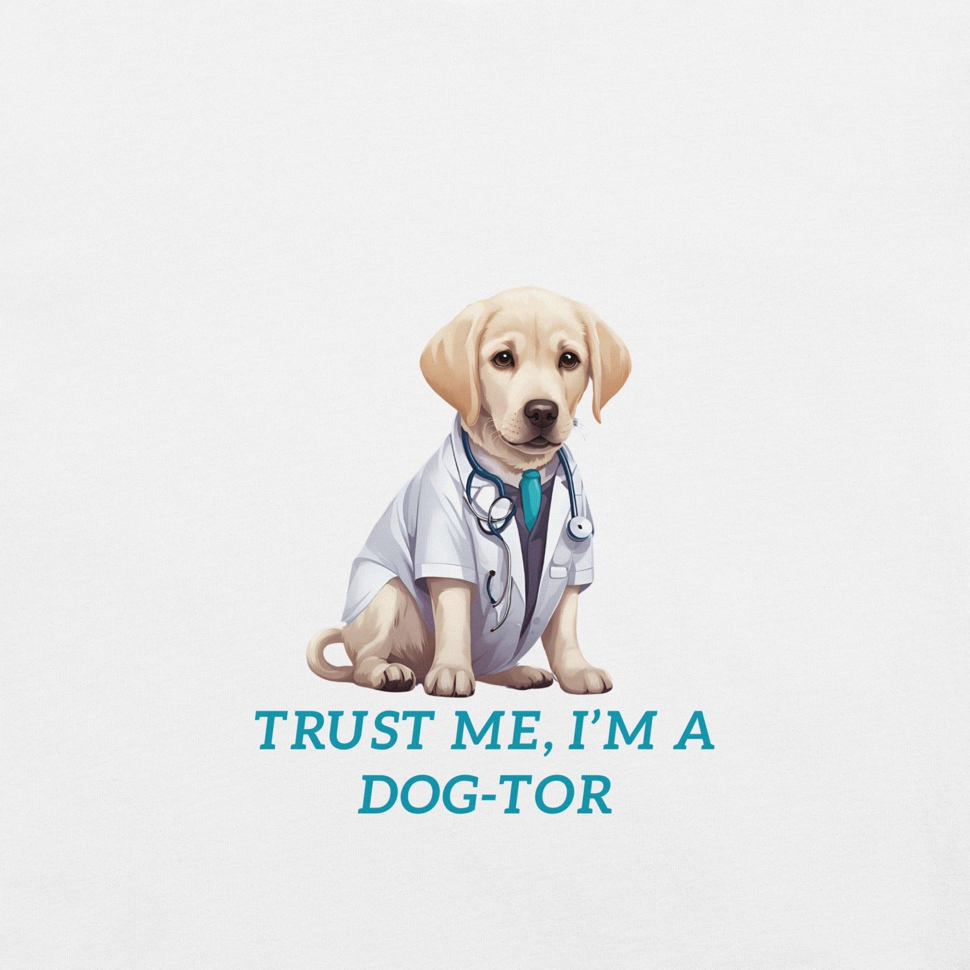 Trust Me, I'm a Dog-tor T-Shirt - Swag Me