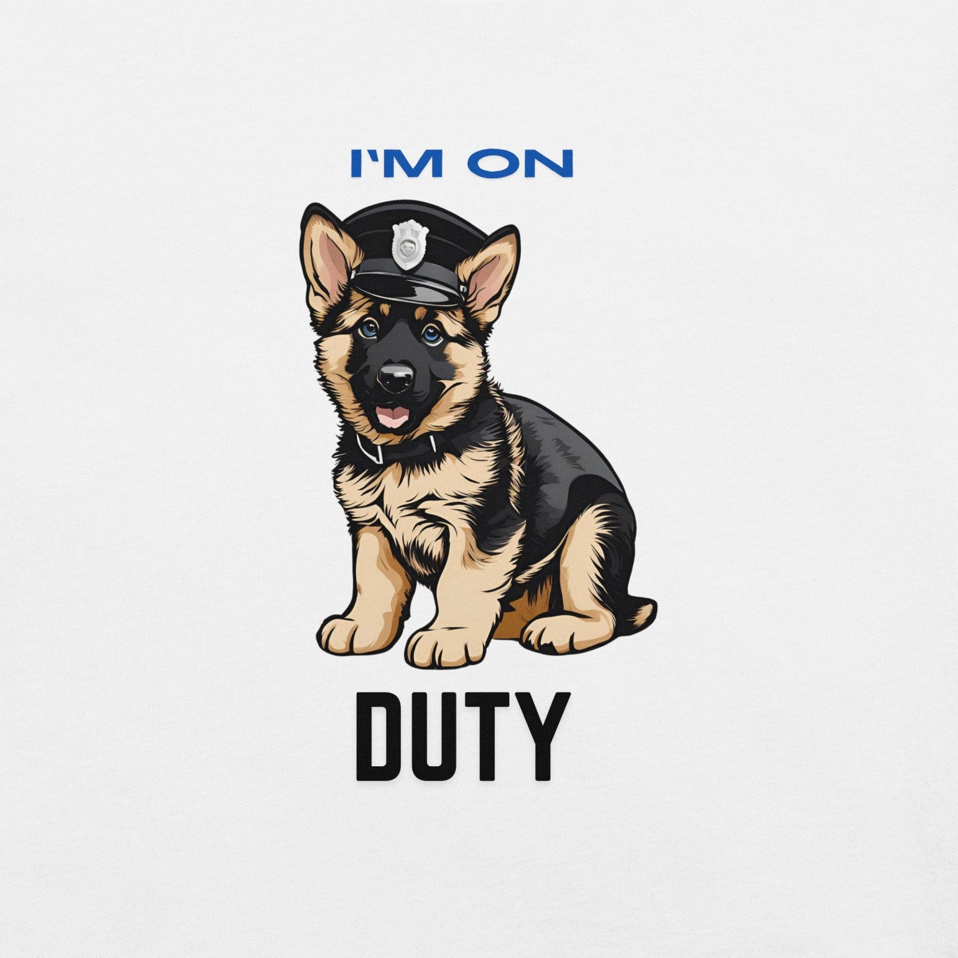 I'm On Duty T-Shirt - Swag Me