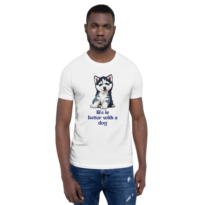 Life is Better with a Dog T-Shirt - Swag Me