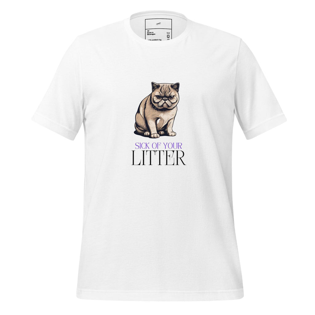 Sick of Your Litter Cat T-Shirt - Swag Me