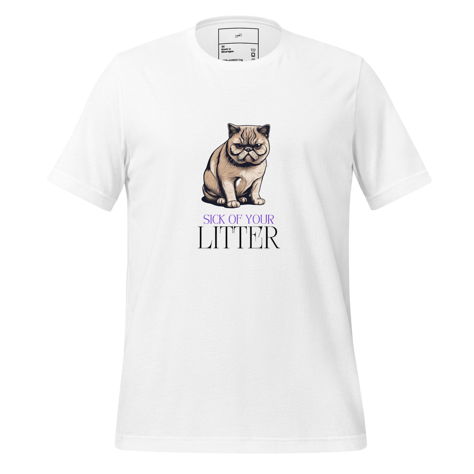 Sick of Your Litter Cat T-Shirt - Swag Me