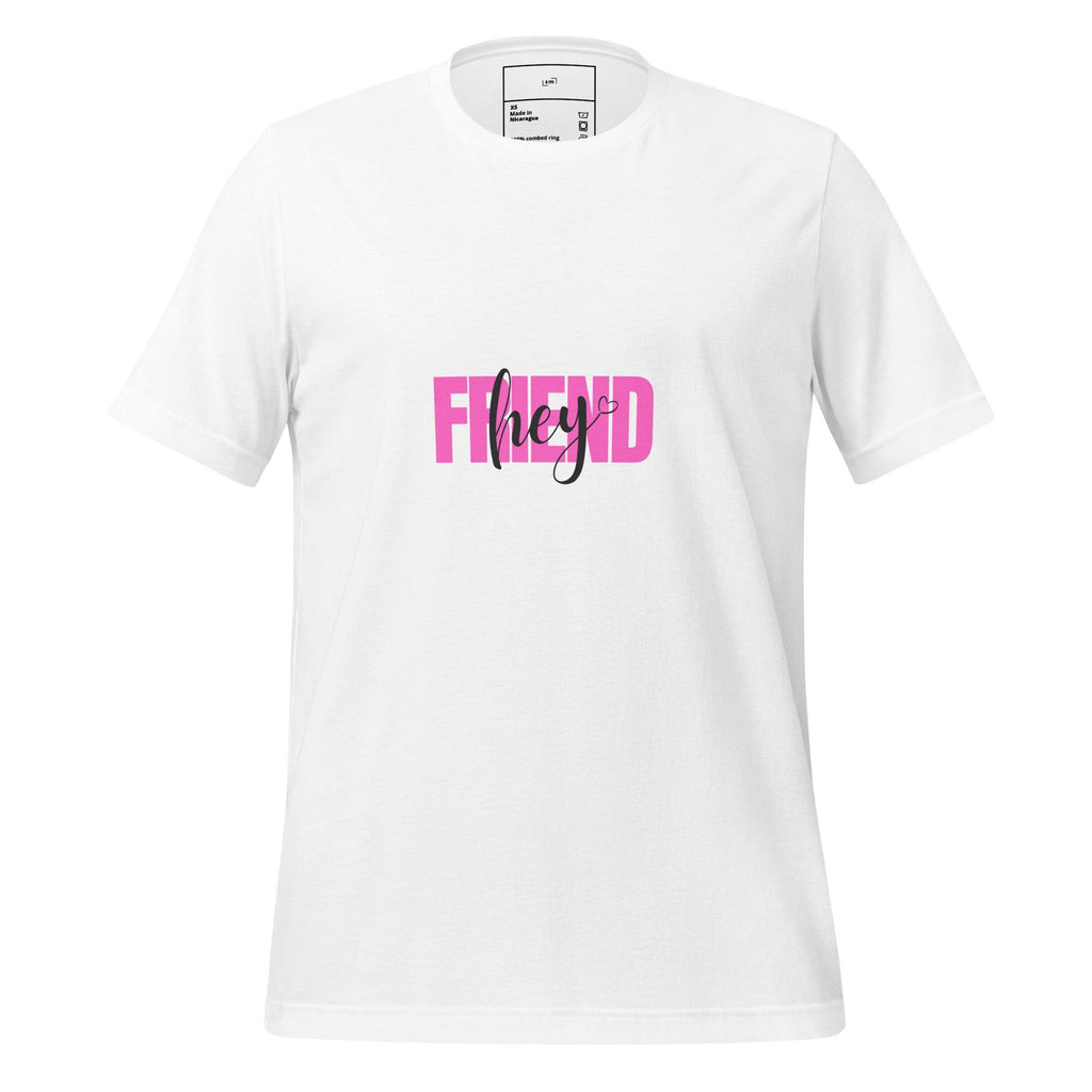 Hey Friend T-Shirt - Swag Me