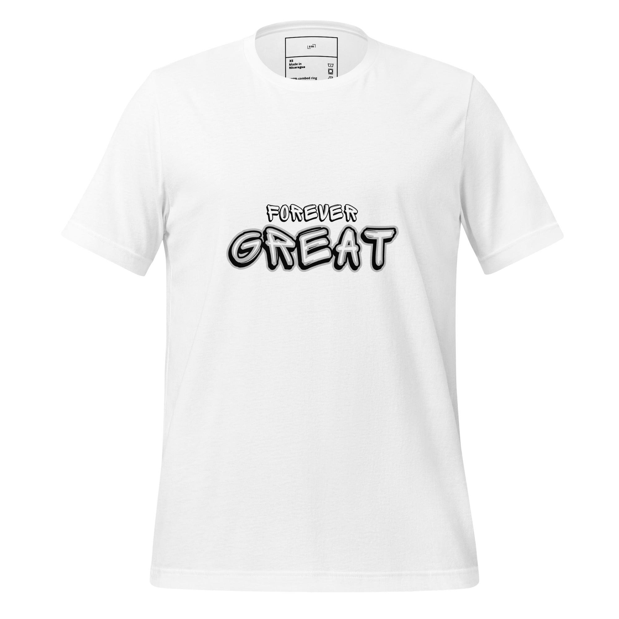 Forever Great T-Shirt - Swag Me