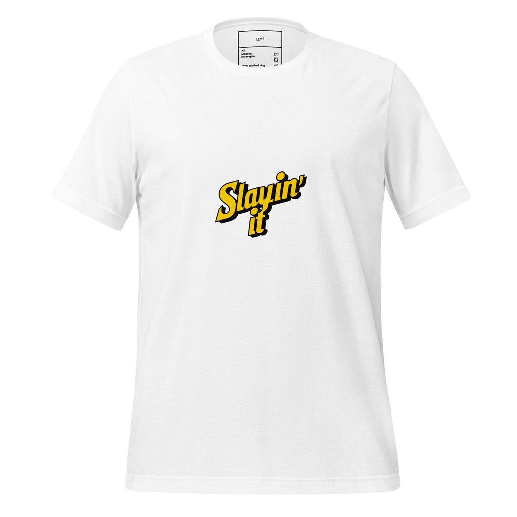 Slayin' It T-Shirt - Swag Me