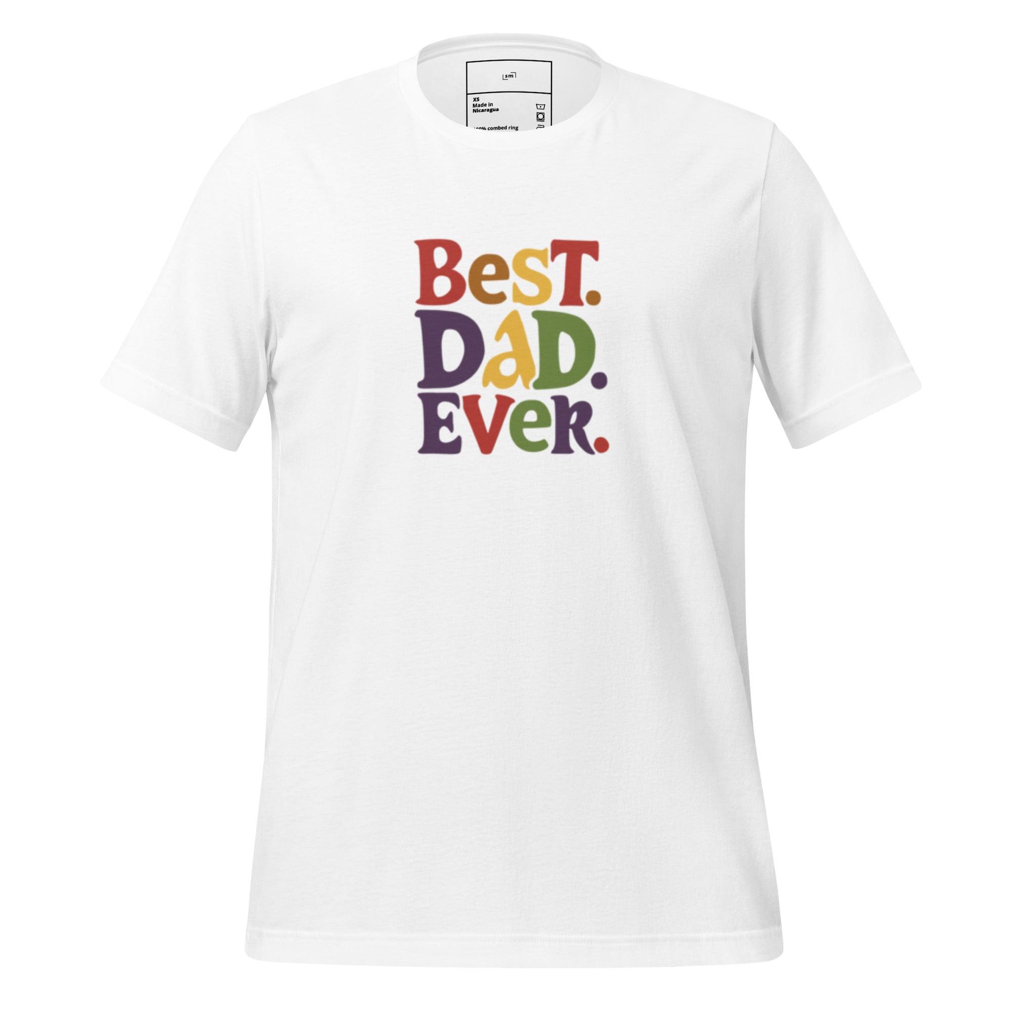 Best Dad Ever T-Shirt - Swag Me