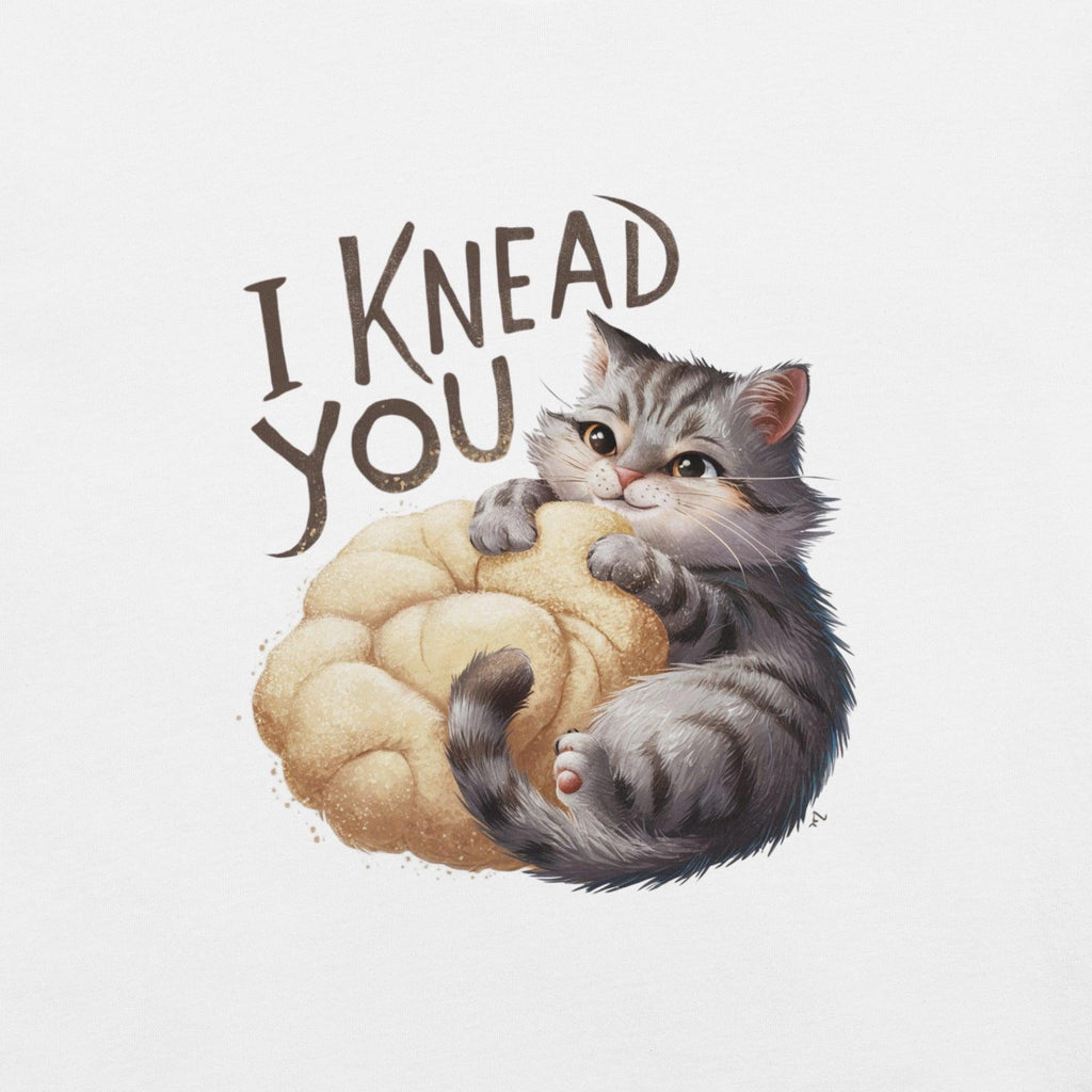 i Knead You T-Shirt - Swag Me